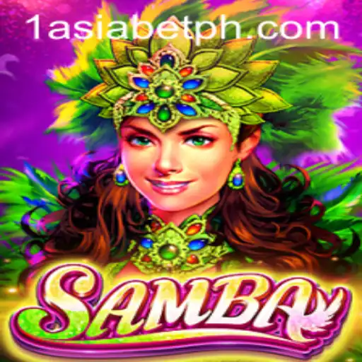 Discovering the Exciting World of Samba with 1asiabet